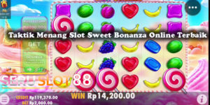 Taktik Menang Slot Sweet Bonanza Online Terbaik
